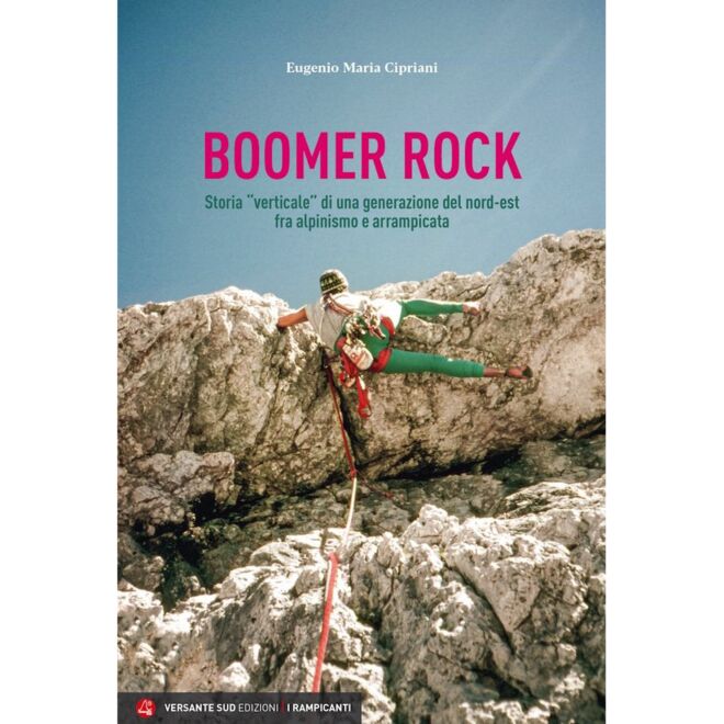 Versante Sud Boomer Rock autobiografia arrampicata