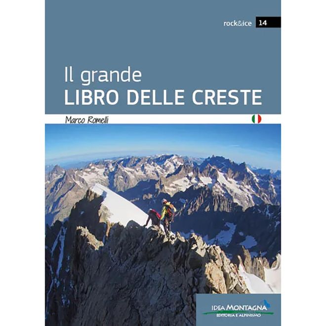 Idea Montagna Il Grande Libro Delle Creste guida alpinismo