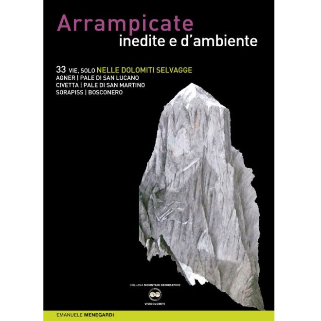 ViviDolomiti Arrampicate inedite e d’ambiente nelle Dolomiti Selvagge guida arrampicata