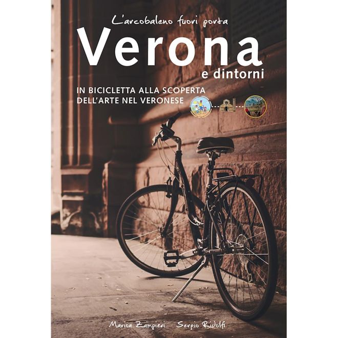 ViviDolomiti L'Arcobaleno Fuori Porta Verona e Dintorni guida al ciclismo