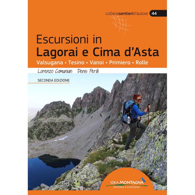 Idea Montagna Escursioni in Lagorai e Cima D'Asta (2a Ed.) guida trekking