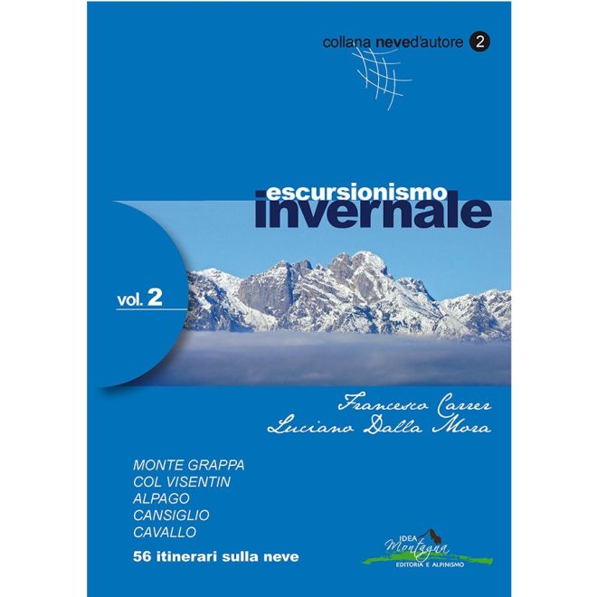 Escursionismo invernale vol. 2 – Monte Grappa Col Visentin Alpago Cansiglio Cavallo guida trekking