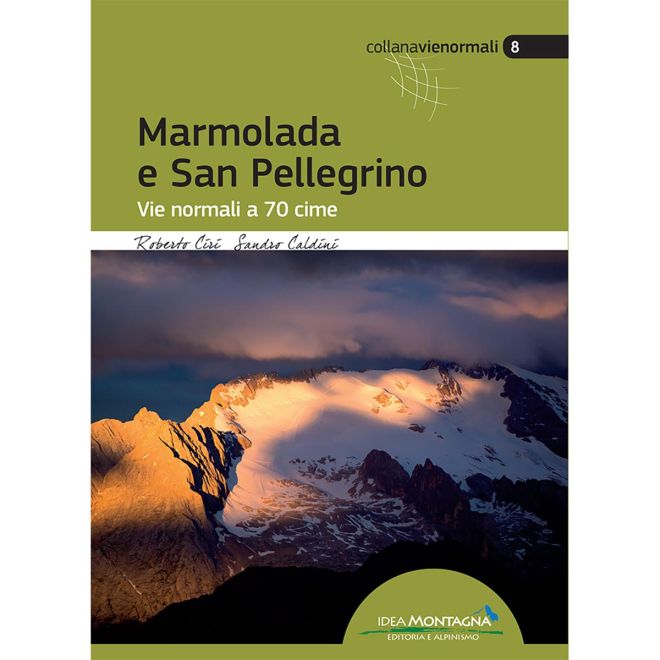 Idea Montagna Marmolada e San Pellegrino guida alpinismo