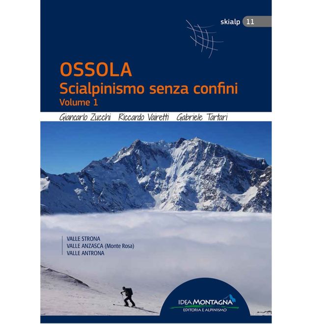 Idea Montagna Ossola Scialpinismo senza confini vol. 1 ski guida scialpinismo