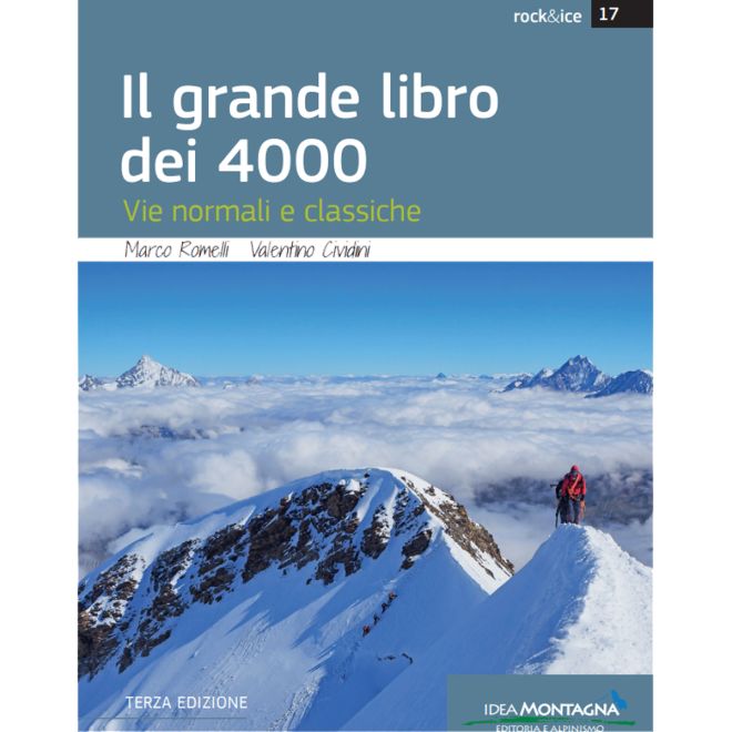 Idea Montagna Il Grande Libro Dei 4000 Ed. 2026 guida alpinismo