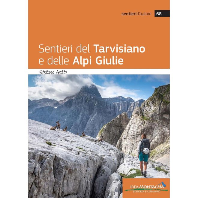 Idea Montagna Sentieri Del Tarvisiano E Delle Alpi Giulie guida alpinismo